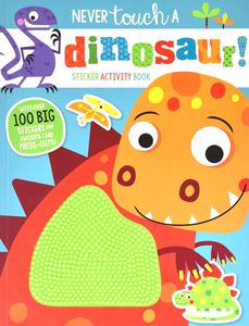 NEVER TOUCH A DINOSAUR STICKER ACTIVITY BOOK (PB)