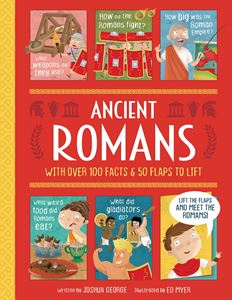 ANCIENT ROMANS (LIFT THE FLAP HISTORY) (HB)