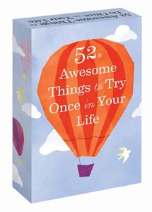 52 AWESOME THINGS TO TRY ONCE IN YOUR LIFE DECK