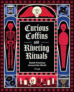CURIOUS COFFINS AND RIVETING RITUALS (HB)