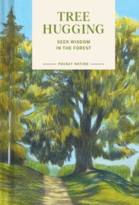 TREE HUGGING (POCKET NATURE) (HB)