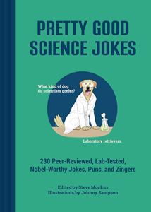 PRETTY GOOD SCIENCE JOKES (HB)