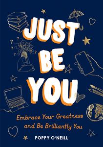 JUST BE YOU: EMBRACE YOUR GREATNESS