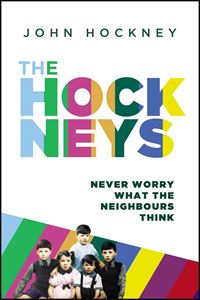 HOCKNEYS: NEVER WORRY WHAT THE NEIGHBOURS THINK (LEGEND PB)