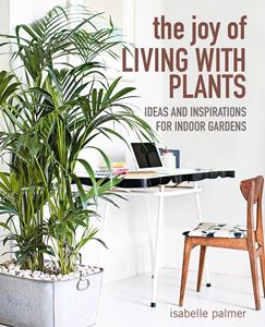 JOY OF LIVING WITH PLANTS (CICO) (HB)