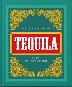 LITTLE BOOK OF TEQUILA (ORANGE HIPPO)