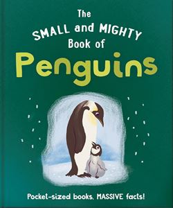 SMALL AND MIGHTY BOOK OF PENGUINS (HB)