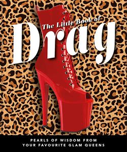 LITTLE BOOK OF DRAG (ORANGE HIPPO) (HB)