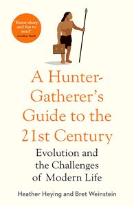 HUNTER GATHERERS GUIDE TO THE 21ST CENTURY (PB)