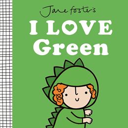 JANE FOSTERS I LOVE GREEN (HB)