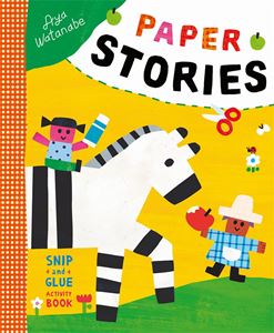PAPER STORIES: A SNIP AND GLUE ACTIVITY BOOK (PB)
