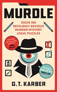 MURDLE: SOLVE 100 MURDER MYSTERY LOGIC PUZZLES (PB)