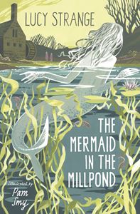 MERMAID IN THE MILLPOND (BARRINGTON STOKE)