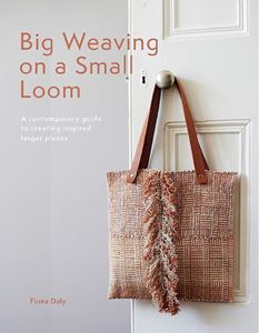 BIG WEAVING ON A SMALL LOOM (PB)