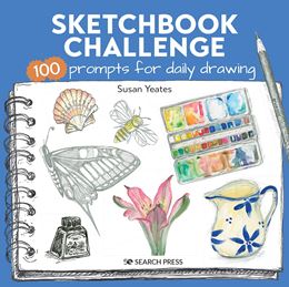 SKETCHBOOK CHALLENGE: 100 PROMPTS FOR DAILY DRAWING (PB)