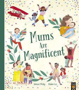 MUMS ARE MAGNIFICENT (PB)