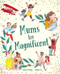 MUMS ARE MAGNIFICENT (BOARD)