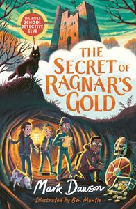 SECRET OF RAGNARS GOLD (AFTER SCHOOL DETECTIVE CLUB 2)