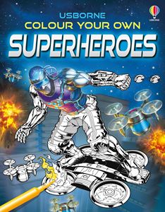 COLOUR YOUR OWN SUPERHEROES (PB)