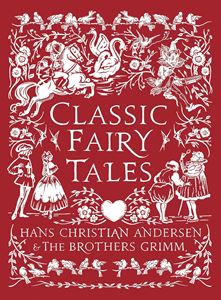 CLASSIC FAIRY TALES (ANDERSEN/ GRIMM) (HB)