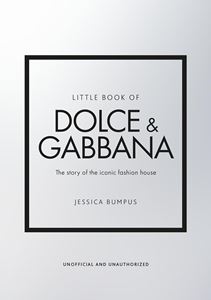 LITTLE BOOK OF DOLCE AND GABBANA (HB)