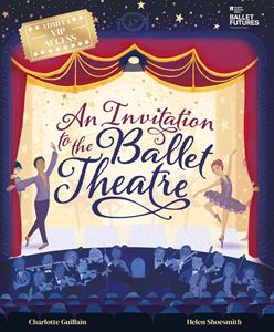 INVITATION TO THE BALLET THEATRE (PB)