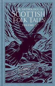 ANTHOLOGY OF SCOTTISH FOLK TALES: VOLUME II (HB)