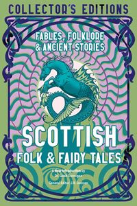 SCOTTISH FOLK AND FAIRY TALES (COLLECTORS EDITIONS) (HB)