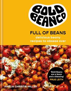 FULL OF BEANS: DELICIOUS BEANY RECIPES TO OBSESS OVER (HB)