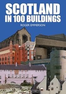 SCOTLAND IN 100 BUILDINGS (PB)