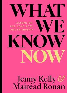 WHAT WE KNOW NOW (HB)