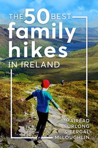 50 BEST FAMILY HIKES IN IRELAND (PB)