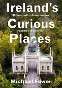 IRELANDS CURIOUS PLACES (HB)