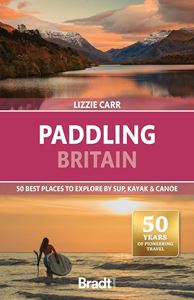 PADDLING BRITAIN: 50 BEST PLACES TO EXPLORE (2ND ED) (PB)