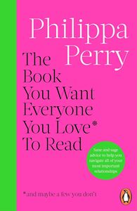 BOOK YOU WANT EVERYONE YOU LOVE TO READ (PB)