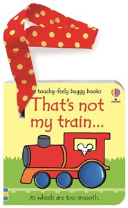 THATS NOT MY TRAIN BUGGY BOOK (TOUCHY FEELY) (BOARD)