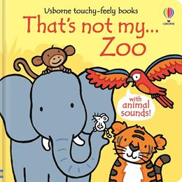 THATS NOT MY ZOO SOUND BOOK (TOUCHY FEELY)