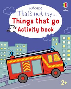 THATS NOT MY THINGS THAT GO ACTIVITY BOOK (PB)