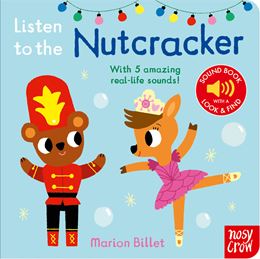 LISTEN TO THE NUTCRACKER (SOUND BOOK) (NEW)