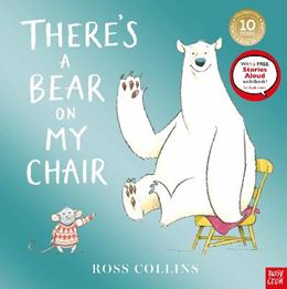 THERES A BEAR ON MY CHAIR (10TH ANNIV) (PB)