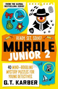 MURDLE JUNIOR 2: 40 MIND BOGGLING MYSTERY PUZZLES (PB)