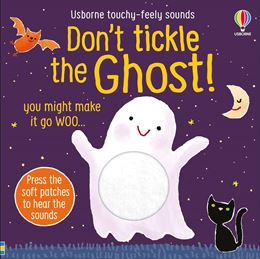 DONT TICKLE THE GHOST (TOUCHY FEELY SOUNDS)
