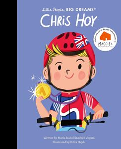 LITTLE PEOPLE BIG DREAMS: CHRIS HOY (HB)