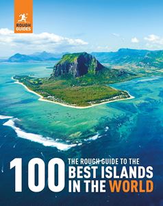 ROUGH GUIDE TO THE 100 BEST ISLANDS IN THE WORLD (HB)