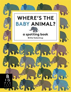 WHERES THE BABY ANIMAL: A SPOTTING BOOK (PB)