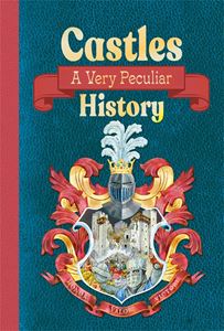 CASTLES: A VERY PECULIAR HISTORY (HB)