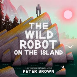 WILD ROBOT ON THE ISLAND (HB)