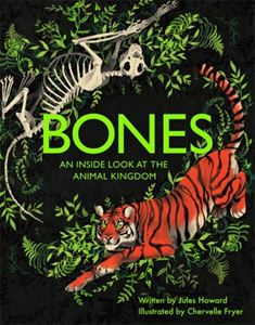 BONES: AN INSIDE LOOK AT THE ANIMAL KINGDOM (PB)