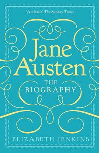 JANE AUSTEN: THE BIOGRAPHY (HB)