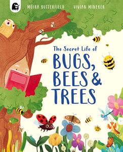 SECRET LIFE OF BUGS BEES AND TREES (PB)